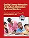 Quality Literacy Instruction for Students with Autism Spectrum Disorders
