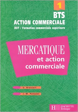Amazon Fr Mercatique Et Action Commerciale Bts Tome 1 Livre De L Eleve Edition 98 Brassart Ugo Panazol Livres