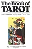 Image de The Book of Tarot: Illustrated with the Morgan-Greer Tarot