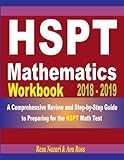 HSPT Mathematics Workbook 2018 - 2019: A