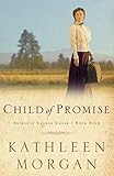 Child of Promise (Brides of Culdee Creek Book #4) by Kathleen Morgan