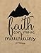 Faith can move mountains: Bible Verse Quote Weekly Daily Monthly Planner 2018 8.5