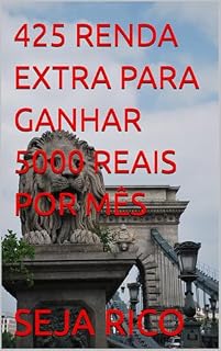 Livro 425 RENDA EXTRA PARA GANHAR 5000 REAIS POR MÊS