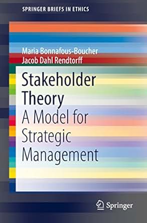 Amazon Com Stakeholder Theory A Model For Strategic