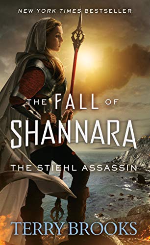 The Stiehl Assassin (The Fall of Shannara Book 3)