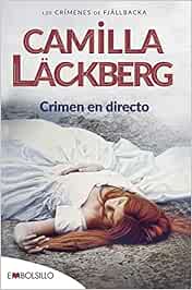 Crimen en directo: Un retrato perfecto de Fjällbacka y un interesante análisis psicológico de sus habitantes. (EMBOLSILLO)