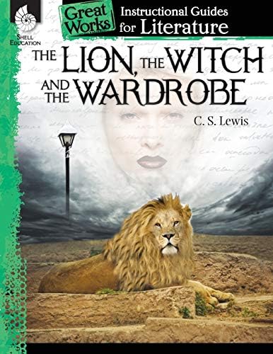 The Lion, the Witch and the Wardrobe: An Instructional Guide for Literature ebook (Great Works)