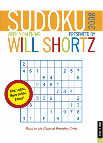 Sudoku Presented by Will Shortz: 2008 Weekly Engagement Calendar by