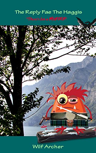 The Reply Fae The Haggis: There's Bin A Murder (Scots Edition)