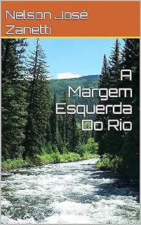 Livro A Margem Esquerda Do Rio