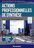 Actions professionnelles de synthèse BTS assistant de manager 1re et 2e années : Cas professionnel by 