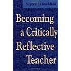 Becoming a Critically Reflective Teacher