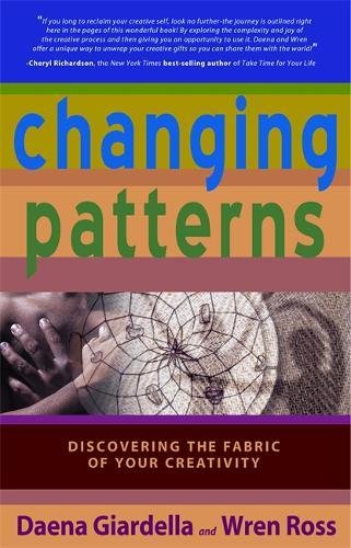Changing Patterns: Discovering the Fabric of Your Creativity