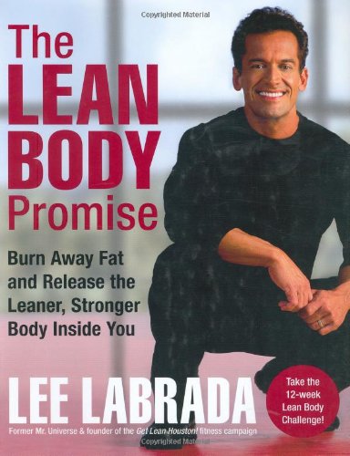 The Lean Body Promise: Burn Away Fat and Release the Leaner, Stronger Body Inside You The Lean Body Promise: Burn Away Fat and Release the Leaner, Stronger Body Inside You