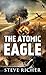 The Atomic Eagle: A World War II Adventure