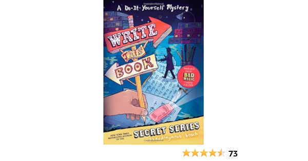 Write This Book A Do It Yourself Mystery The Secret Series By Pseudonymous Bosch 2014 06 17 Bosch Pseudonymous Amazon Com Books