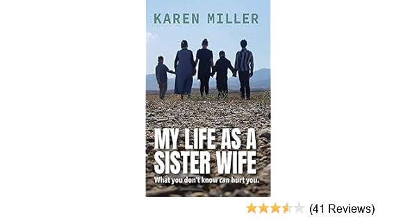 My Life As A Sister Wife What You Dont Know Can Hurt You - 