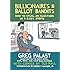 Billionaires & Ballot Bandits: How to Steal an Election in 9 Easy Steps