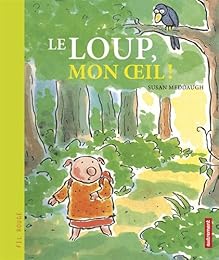 Le  loup, mon oeil !