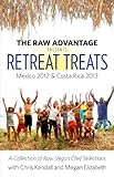 TRA Retreat Treats: A Collection of Raw Vegan Chef Selections with Chris Kendall and Megan Elizabeth by Chris Kendall, Adam Berry