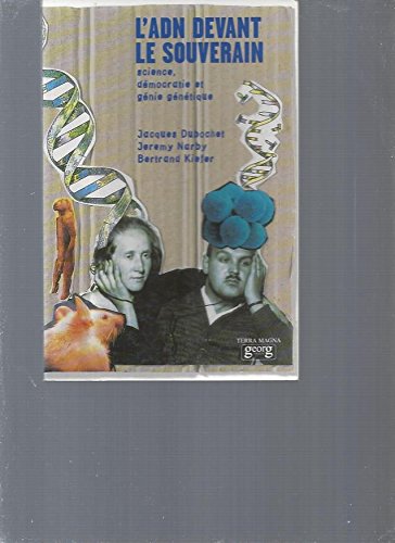 L'ADN devant le souverain: science, démocratie et génie génétique