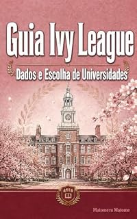 Livro Guia Ivy League: Dados e Escolha de Universidades