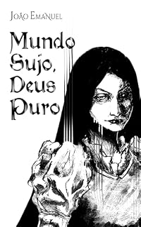 Livro Mundo Sujo, Deus Puro (Contos do Culto do Abismo)