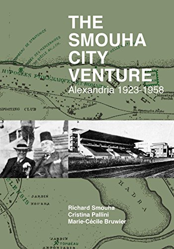 The Smouha City Venture Alexandria 1923 1958 Richard