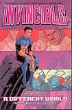 Invincible (Book 6): A Different World (v. 6)