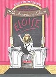 Front cover for the book Eloise: The Absolutely Essential 50th Anniversary Edition by Kay Thompson
