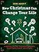 How Christmas Can Change Your Life: Answers to the Ten Most Common Questions about Christmas by 