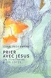 Prier avec Jésus (French Edition) by