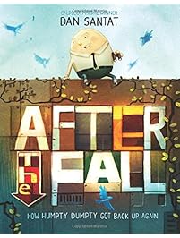 After the Fall (How Humpty Dumpty Got Back Up Again)