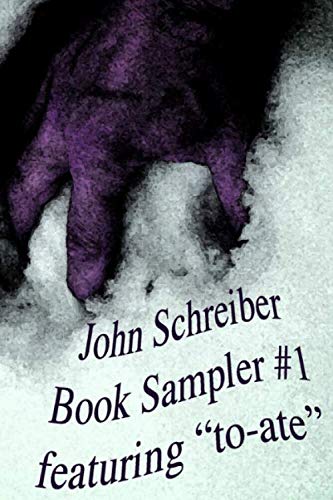 John Schreiber Book Sampler #1: featuring 