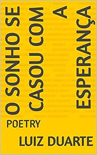 Livro O SONHO SE CASOU COM A ESPERANÇA: POETRY