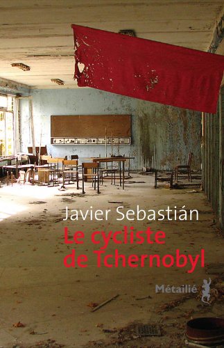 Le  cycliste de Tchernobyl