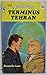 Terminus Tehran (A Harlequin Romance, 51395) B000LRI6T4 Book Cover