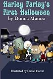 Harley Farley's First Halloween: A Zombie Book by Donna Munoz, Daniel Corral