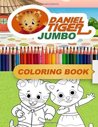 Daniel Tiger's JUMBO Coloring Book: Coloring Book for Kids and Adults (Perfect for Children Ages 4-12)