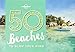50 Beaches to Blow Your Mind (Lonely Planet)