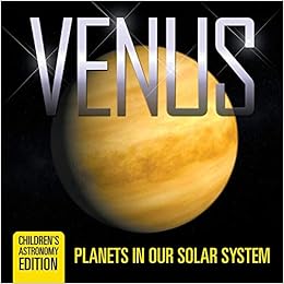 Venus Planets In Our Solar System Childrens Astronomy