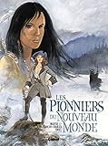 Les Pionniers du nouveau monde - Intégrale T05 à T08 (French Edition) by 