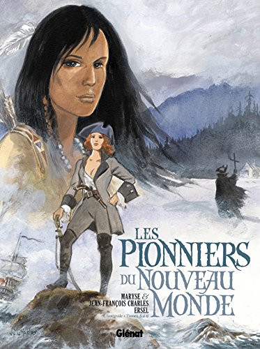 Les Pionniers du nouveau monde - Intégrale T05 à T08 (French Edition) by 
