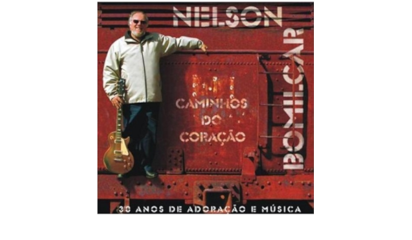 Caminhos Do Coracao By Nelson Bomilcar On Amazon Music Amazon Com amazon com
