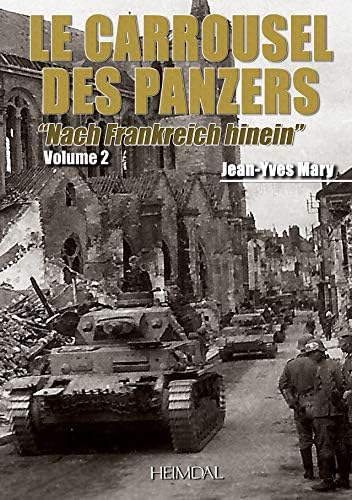 Carrousel des Panzers [4] Vol.2: Nach Frankreich Hinein