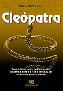 Livro Cleópatra: como a última rainha do Egito perdeu a guerra, o trono e a vida e se tornou um dos maiores mitos da História