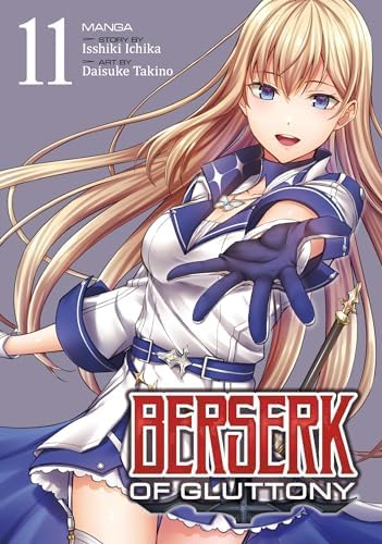 Berserk of Gluttony (Manga) Vol. 13: Ichika, Isshiki, Takino