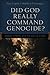 Did God Really Command Genocide?: Coming To Terms With The Justice Of God by Paul Copan