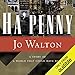 Ha'Penny: Small Change, Book 2 by