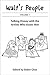 Walt's People: Volume 1: Talking Disney with the Artists Who Knew Him